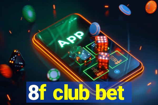 8f club bet